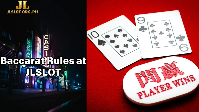 Baccarat Rules at JLSLOT