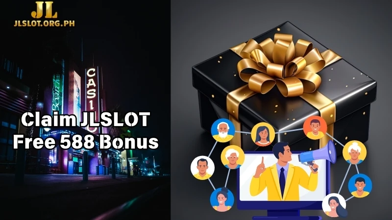 Claim JLSLOT Free 588 Bonus