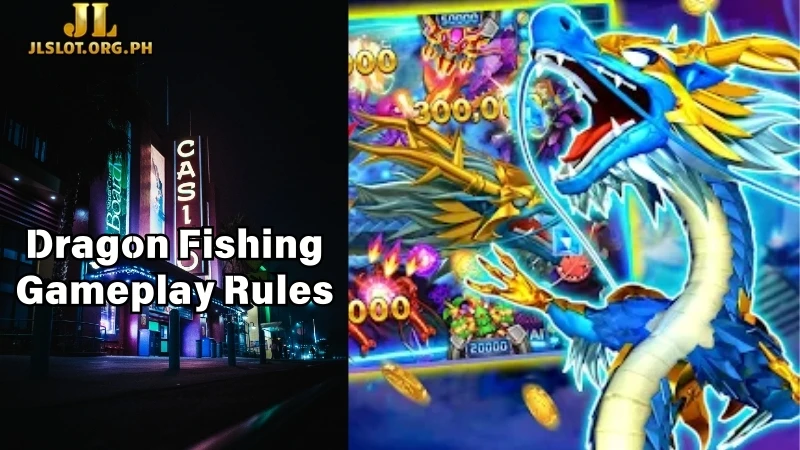 Dragon Fishing Gameplay Rules