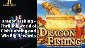 Dragon Fishing - Thrilling World of Fish Hunting and Win Big Rewards