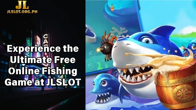 Experience the Ultimate Free Online Fishing Game at JLSLOT