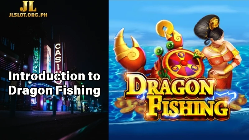 Introduction to Dragon Fishing