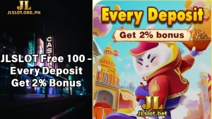 JLSLOT Free 100 - Every Deposit Get 2% Bonus