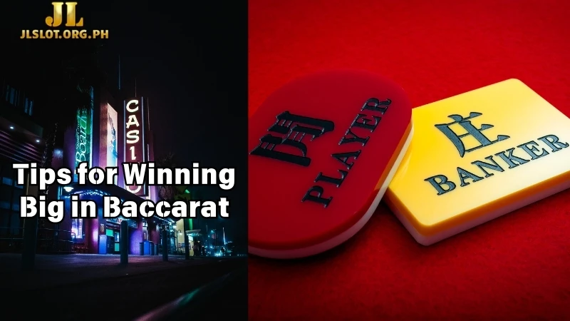 Tips for Winning Big in Baccarat